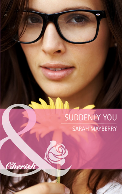 Sarah  Mayberry - Suddenly You
