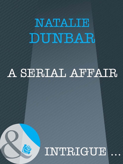 Natalie Dunbar - A Serial Affair