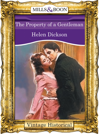 Хелен Диксон - The Property of a Gentleman