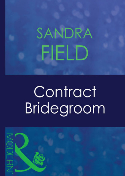 Sandra Field - Contract Bridegroom