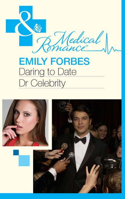 Emily Forbes - Daring To Date Dr Celebrity