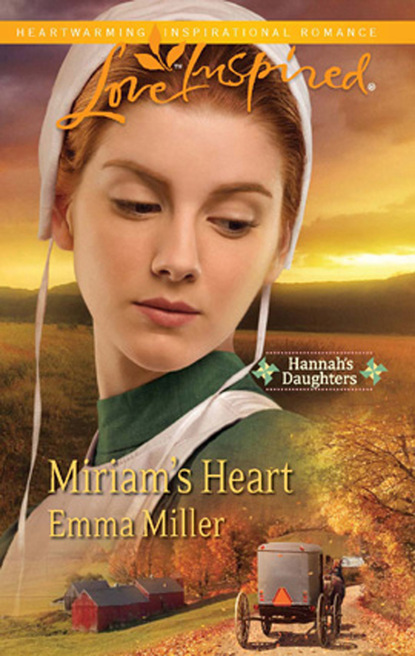 Emma Miller - Miriam's Heart