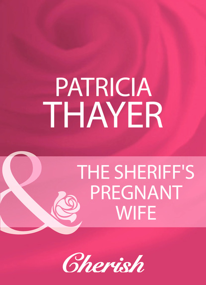 

The Sheriff's Pregnant Wife