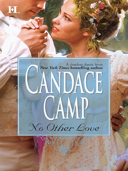 No Other Love (Candace Camp). 