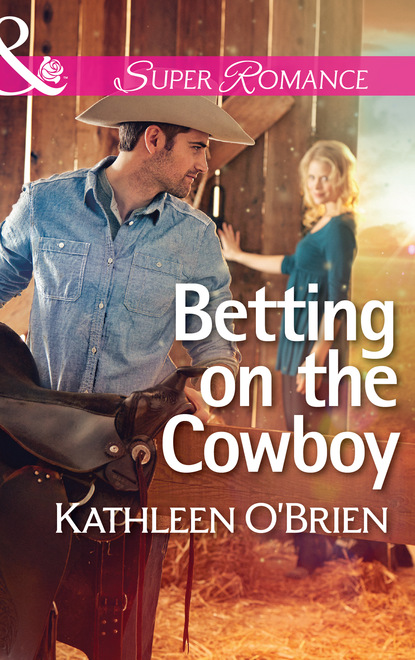 Kathleen  O'Brien - Betting on the Cowboy
