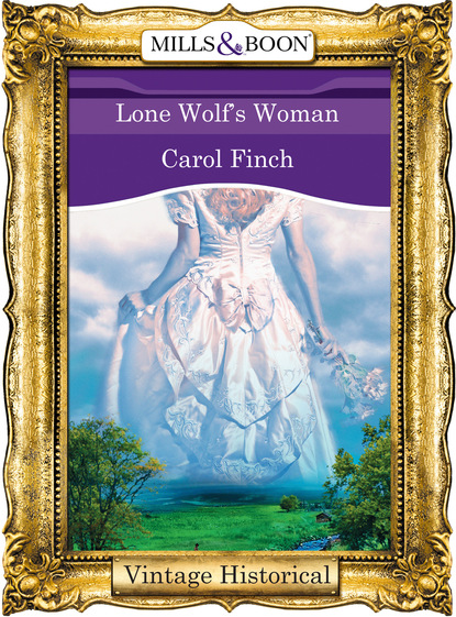 Carol Finch - Lone Wolf's Woman