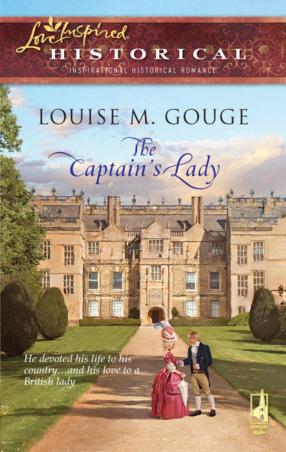 Louise M. Gouge - The Captain's Lady