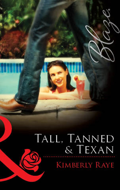 Kimberly Raye - Tall, Tanned & Texan