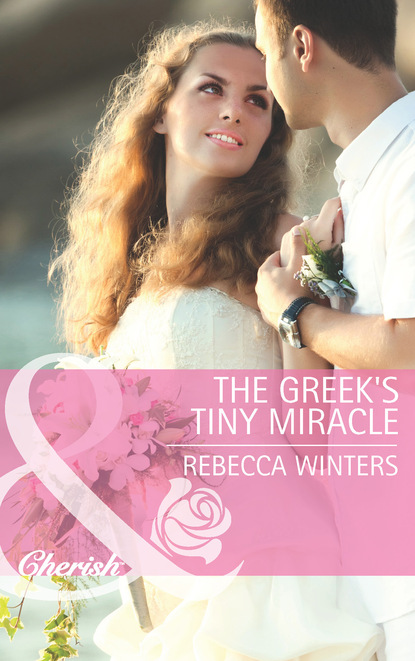 Rebecca Winters - The Greek's Tiny Miracle