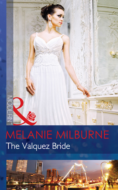 Melanie Milburne - The Valquez Bride