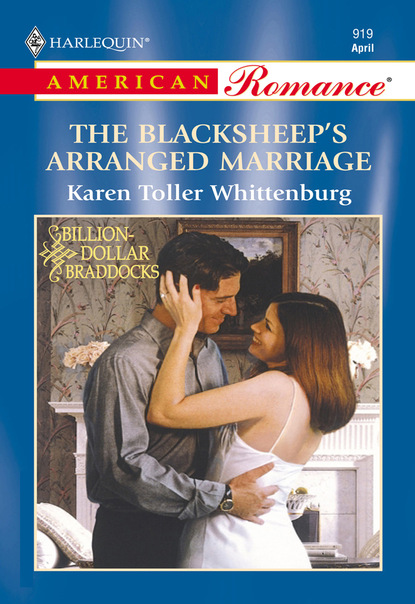 Karen Toller Whittenburg - The Blacksheep's Arranged Marriage
