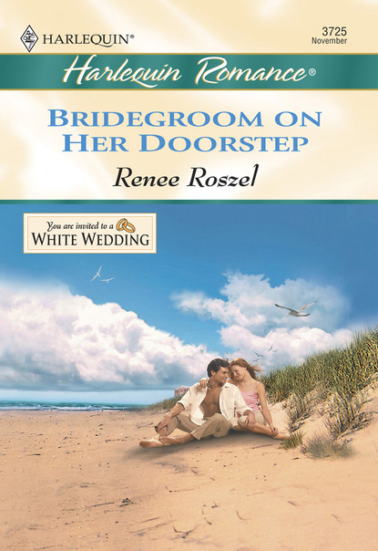 Renee Roszel - Bridegroom On Her Doorstep