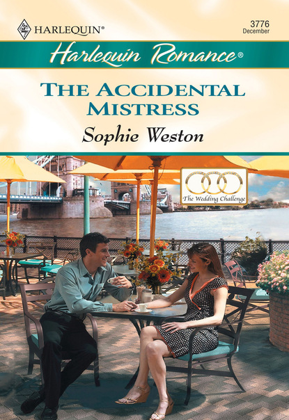 Sophie Weston - The Accidental Mistress