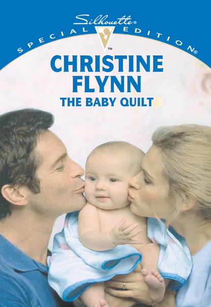 Christine Flynn - The Baby Quilt