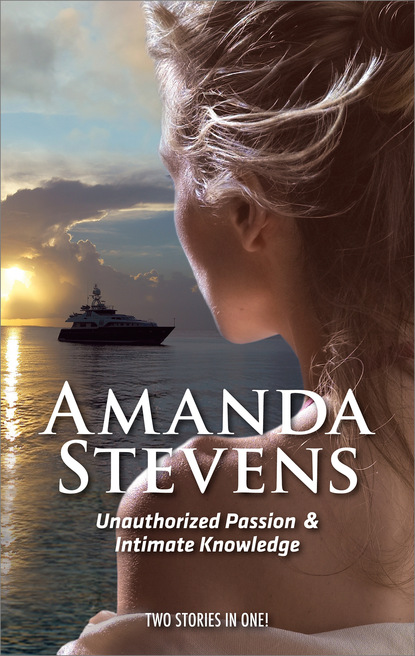 Amanda Stevens — Unauthorized Passion