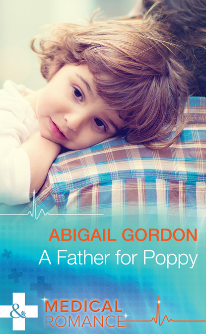 Abigail Gordon - A Father For Poppy