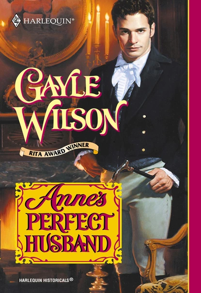 Обложка книги Anne's Perfect Husband, Gayle Wilson