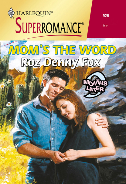 Roz Denny Fox - Mom's The Word
