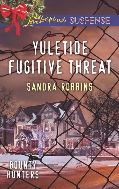 Sandra Robbins - Yuletide Fugitive Threat
