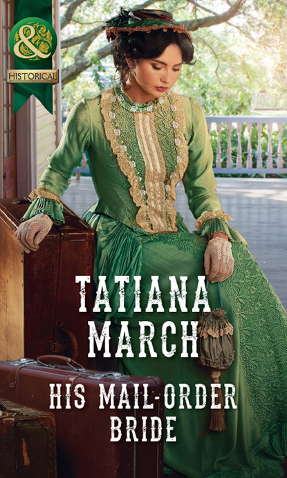 Tatiana March - His Mail-Order Bride