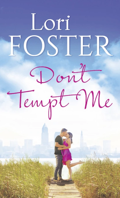 Обложка книги Don't Tempt Me, Lori Foster