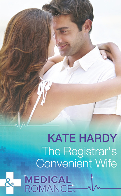 Kate Hardy - The Registrar's Convenient Wife