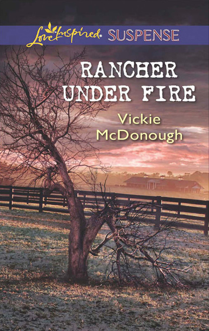 Vickie McDonough - Rancher Under Fire