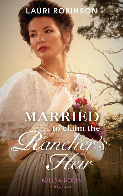 Married To Claim The Rancher s Heir