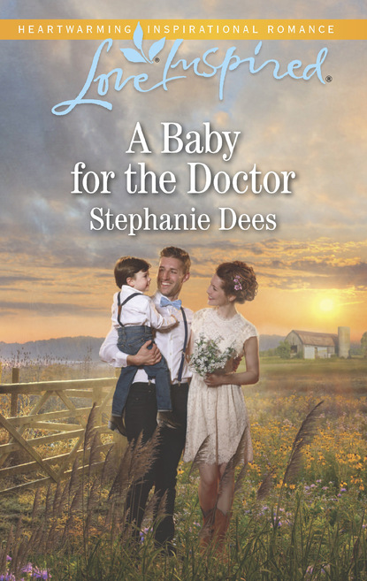 Stephanie Dees - A Baby For The Doctor
