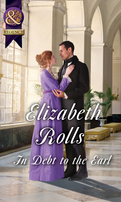 Elizabeth Rolls - In Debt To The Earl