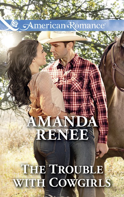 Amanda Renee - The Trouble With Cowgirls