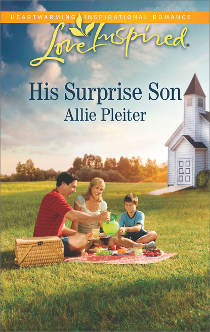 Allie Pleiter - His Surprise Son