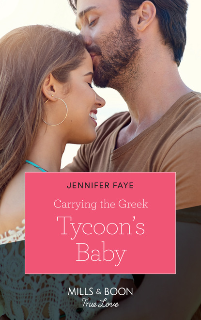 Jennifer Faye - Carrying The Greek Tycoon's Baby