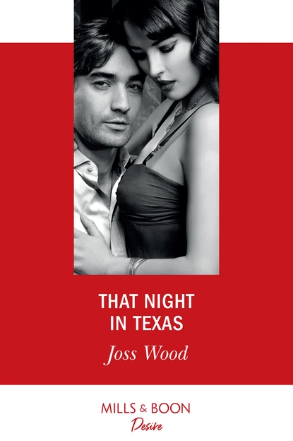 Обложка книги That Night In Texas, Joss Wood