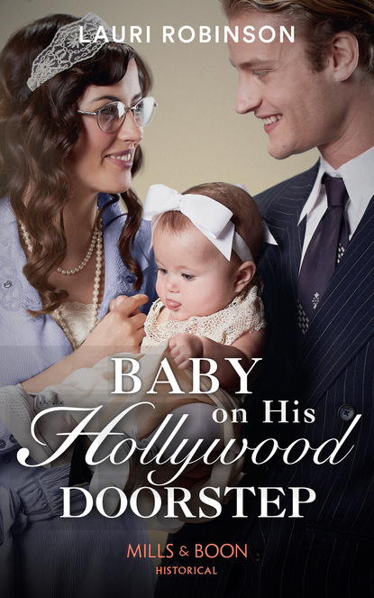 Lauri Robinson - Baby On His Hollywood Doorstep
