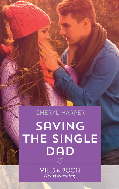 Cheryl Harper - Saving The Single Dad