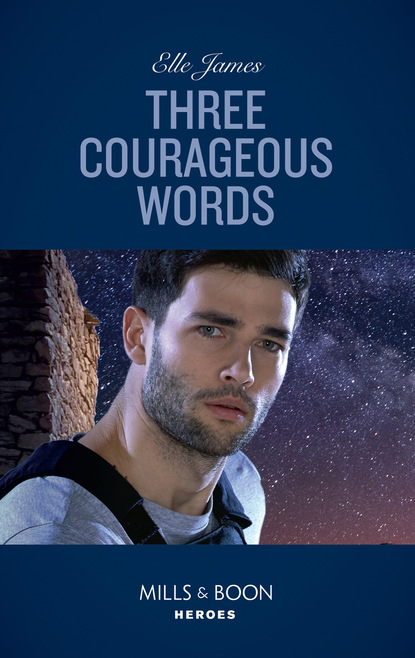 Elle James - Three Courageous Words