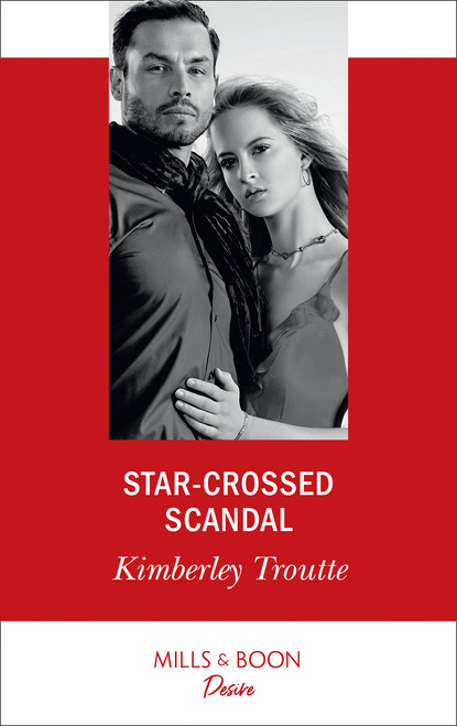 Kimberley Troutte — Star-Crossed Scandal