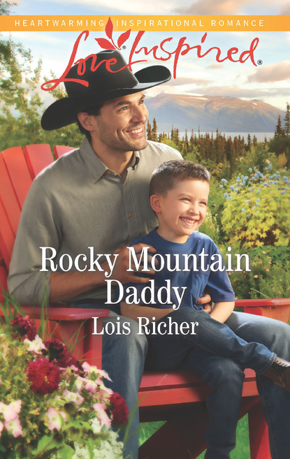Lois Richer - Rocky Mountain Daddy