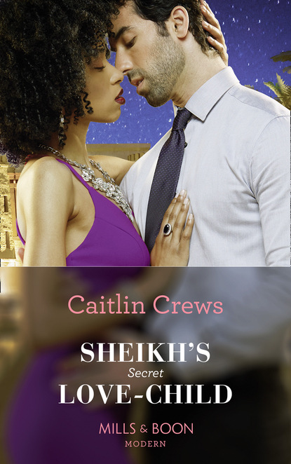 Caitlin Crews - Sheikh's Secret Love-Child