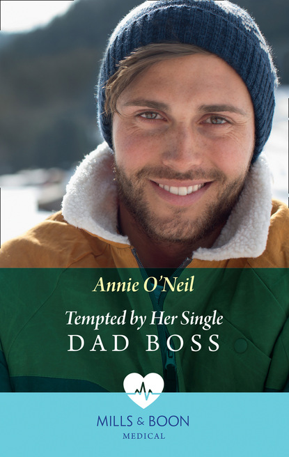 Annie O'Neil - Tempted By Her Single Dad Boss