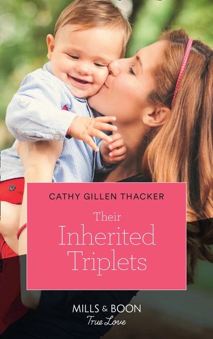 Обложка книги Their Inherited Triplets, Cathy Gillen Thacker