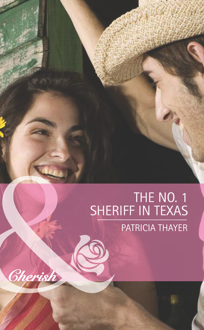 Patricia Thayer - The No. 1 Sheriff in Texas
