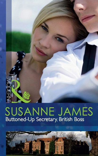 Обложка книги Buttoned-Up Secretary, British Boss, Susanne James