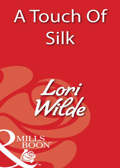 Lori Wilde - A Touch Of Silk