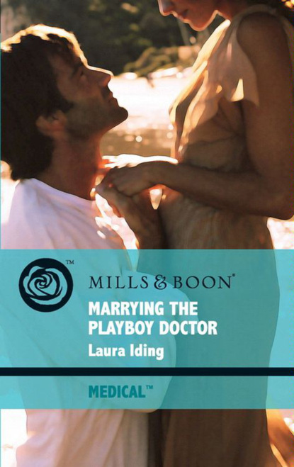 Laura Iding - Marrying the Playboy Doctor