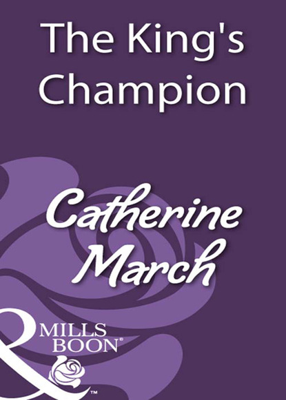 Catherine March - The King's Champion