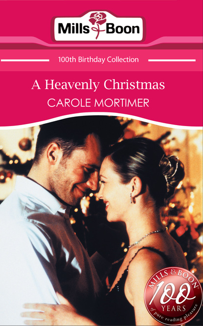 Кэрол Мортимер - A Heavenly Christmas