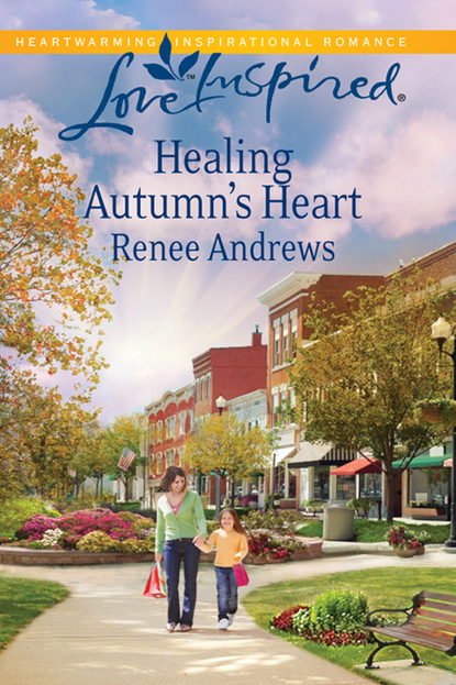 Renee Andrews - Healing Autumn's Heart