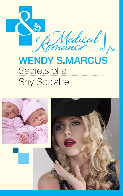 Wendy S. Marcus - Secrets Of A Shy Socialite